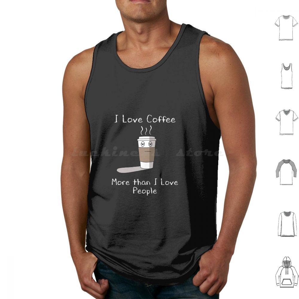 I Love Coffee Tank Tops Print  - Coffee And Tea Quotes Funny recension och pris